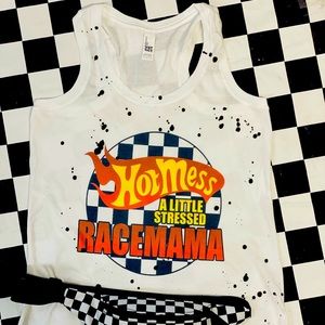 Hot Mess a Little Stressed Race Mama